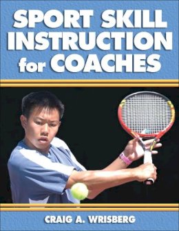 Craig A. Wrisberg - Sport Skill Instruction for Coaches - 9780736039871 - V9780736039871