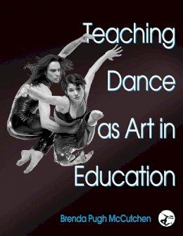 Brenda Mccutchen - Teaching Dance as Art in Education - 9780736051880 - V9780736051880