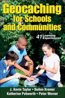 J Ke Et Al Taylor - Geocaching for Schools and Communities - 9780736083317 - V9780736083317