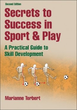 Marianne Torbert - Secrets to Success in Sport & Play - 9780736090292 - V9780736090292