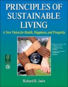 Richard R. Jurin - Principles of Sustainable Living - 9780736090759 - V9780736090759