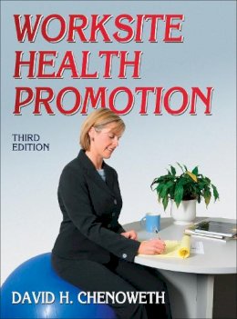 David H. Chenoweth - Worksite Health Promotion - 9780736092913 - V9780736092913