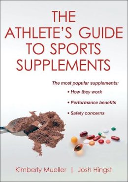 Kimberly Mueller - Athlete's Guide to Sports Supplements - 9780736093699 - V9780736093699
