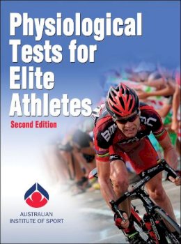 Australian Institute Of Sport - Physiological Tests for Elite Athletes - 9780736097116 - V9780736097116