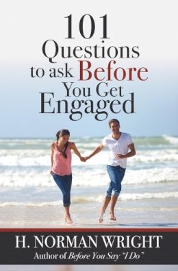 H. Norman Wright - 101 Questions to Ask Before You Get Engaged - 9780736913942 - V9780736913942
