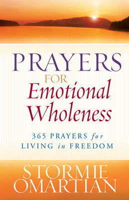 Stormie Omartian - Prayers for Emotional Wholeness: 365 Prayers for Living in Freedom - 9780736928281 - V9780736928281 Stormie Omartian - Prayers for Emotional Wholeness: 365 Prayers for Living in Freedom - 9780736928281 - V9780736928281