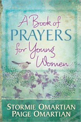 Stormie Omartian - A Book of Prayers for Young Women - 9780736953603 - V9780736953603