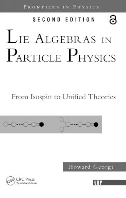 Howard Georgi - Lie Algebras in Particle Physics - 9780738202334 - V9780738202334