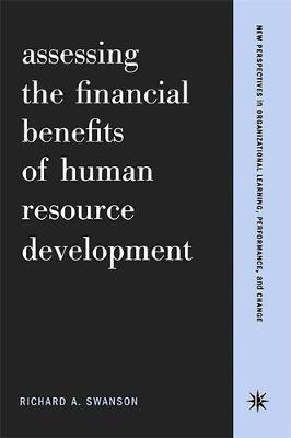 Richard A. Swanson - Assessing the Financial Benefits of Human Resource Development - 9780738204574 - V9780738204574