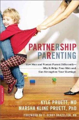 Pruett, Kyle, Pruett, Marsha - Partnership Parenting: How Men and Women Parent Differently--Why It Helps Your Kids and Can Strengthen Your Marriage - 9780738213262 - V9780738213262
