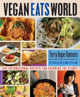 Terry Hope Romero - Vegan Eats World: 300 International Recipes for Savoring the Planet - 9780738217444 - V9780738217444