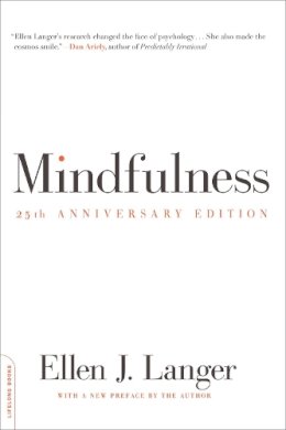Ellen Langer - Mindfulness, 25th anniversary edition - 9780738217994 - V9780738217994