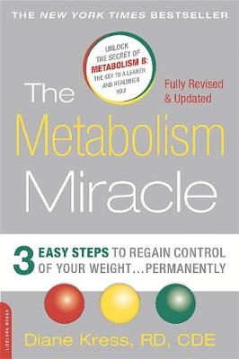Diane Kress - The Metabolism Miracle, Revised Edition: 3 Easy Steps to Regain Control of Your Weight . . . Permanently - 9780738218908 - V9780738218908