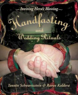 Raven Kaldera - Handfasting and Wedding Rituals: Welcoming Hera´s Blessing - 9780738704708 - V9780738704708