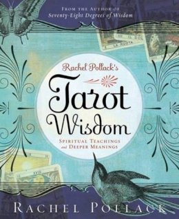 Rachel Pollack - Rachel Pollack´s Tarot Wisdom: Spiritual Teachings and Deeper Meanings - 9780738713090 - V9780738713090
