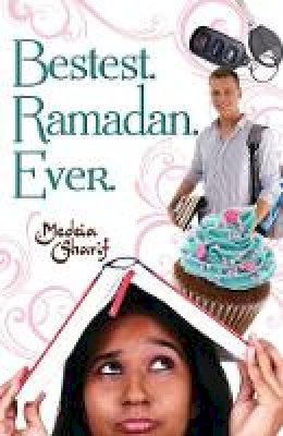 Medeia Sharif - Bestest. Ramadan. Ever. - 9780738723235 - V9780738723235