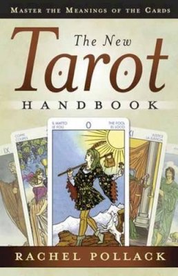 Rachel Pollack - The New Tarot Handbook: Master the Meanings of the Cards - 9780738731902 - V9780738731902