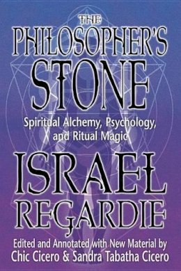 Israel Regardie - The Philosopher´s Stone: Spiritual Alchemy, Psychology, and Ritual Magic - 9780738736860 - V9780738736860