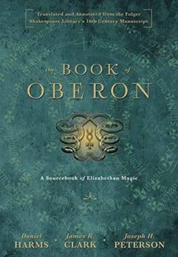 Daniel Harms - The Book of Oberon: A Sourcebook of Elizabethan Magic - 9780738743349 - V9780738743349