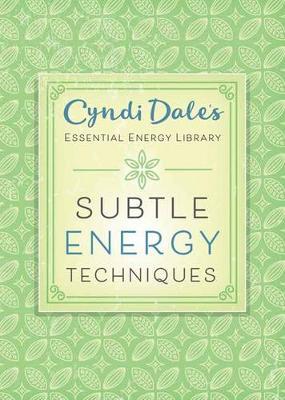 Cyndi Dale - Subtle Energy Techniques - 9780738751610 - V9780738751610