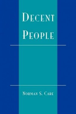 Norman S. Care - Decent People - 9780742507098 - V9780742507098