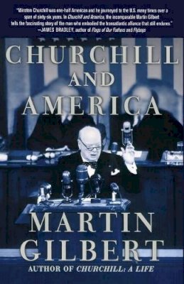Martin Gilbert - Churchill and America - 9780743259934 - KTG0008692
