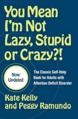 Kate Kelly - You Mean I'm Not Lazy, Stupid or Crazy?! - 9780743264488 - V9780743264488