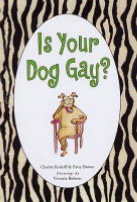 Victoria   Roberts - Is Your Dog Gay? - 9780743270779 - V9780743270779