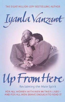 Iyanla Vanzant - Up From Here!: Reclaiming The Male Spirit - 9780743462235 - KTM0005716