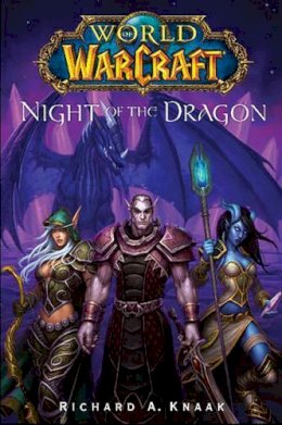 Richard A. Knaak - World of Warcraft: Night of the Dragon - 9780743471374 - V9780743471374