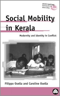 Filippo Osella - Social Mobility in Kerala - 9780745316932 - V9780745316932