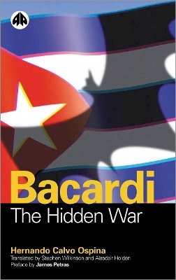 Hernando Calvo Ospina - Bacardi: The Hidden War - 9780745318738 - V9780745318738