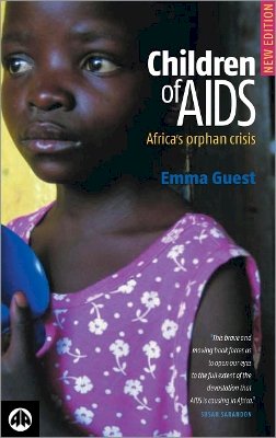 Emma Guest - Children of AIDS: Africa´s Orphan Crisis - 9780745320755 - V9780745320755