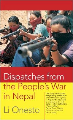 Li Onesto - Dispatches From the People´s War in Nepal - 9780745323404 - V9780745323404