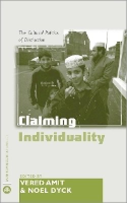 Vered Amit (Ed.) - Claiming Individuality: The Cultural Politics of Distinction - 9780745324586 - V9780745324586