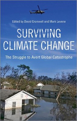 David Cromwell (Ed.) - Surviving Climate Change: The Struggle to Avert Global Catastrophe - 9780745325675 - V9780745325675