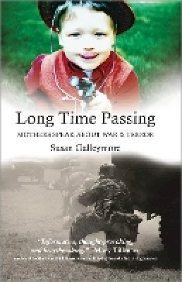 Susan Galleymore - Long Time Passing: Mothers Speak About War and Terror - 9780745328294 - V9780745328294