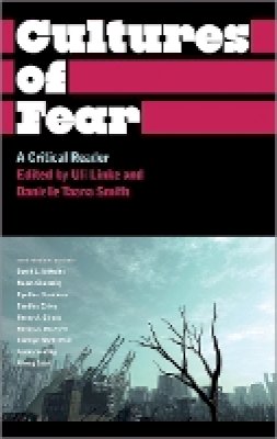 Uli Linke (Ed.) - Cultures of Fear: A Critical Reader - 9780745329666 - V9780745329666