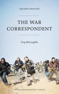 Greg Mclaughlin - The War Correspondent - Second Edition - 9780745333182 - KCW0015611