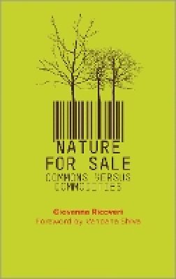 Giovanna Ricoveri - Nature for Sale: The Commons versus Commodities - 9780745333717 - V9780745333717