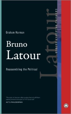 Graham Harman - Bruno Latour: Reassembling the Political - 9780745333991 - V9780745333991