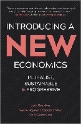 Jack Reardon - Introducing a New Economics: Pluralist, Sustainable and Progressive - 9780745334899 - V9780745334899