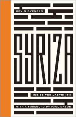 Kevin Ovenden - Syriza: Inside the Labyrinth - 9780745336862 - V9780745336862