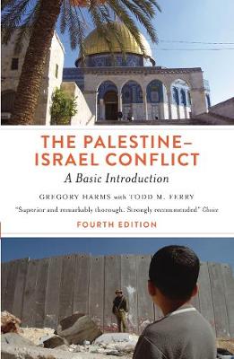 Gregory Harms - The Palestine-Israel Conflict - Fourth Edition: A Basic Introduction - 9780745399263 - V9780745399263