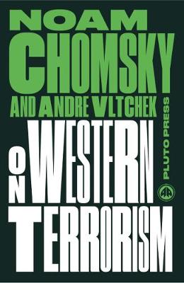 Noam Chomsky - On Western Terrorism: From Hiroshima to Drone Warfare - 9780745399317 - V9780745399317