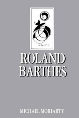 Michael Moriarty - Roland Barthes - 9780745604565 - V9780745604565