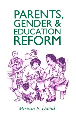 Miriam E. David - Parents, Gender and Education Reform - 9780745606378 - V9780745606378