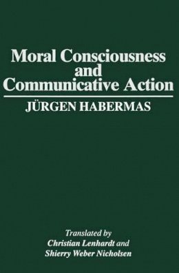 Jurgen Habermas - Moral Consciousness and Communicative Action - 9780745611044 - V9780745611044