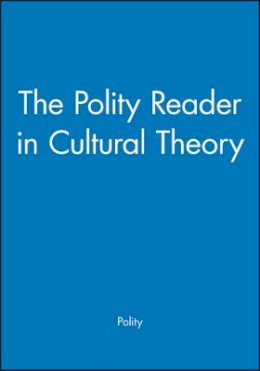 Polity - The Polity Reader in Cultural Theory - 9780745612089 - V9780745612089