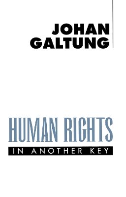 Johan Galtung - Human Rights in Another Key - 9780745613765 - V9780745613765